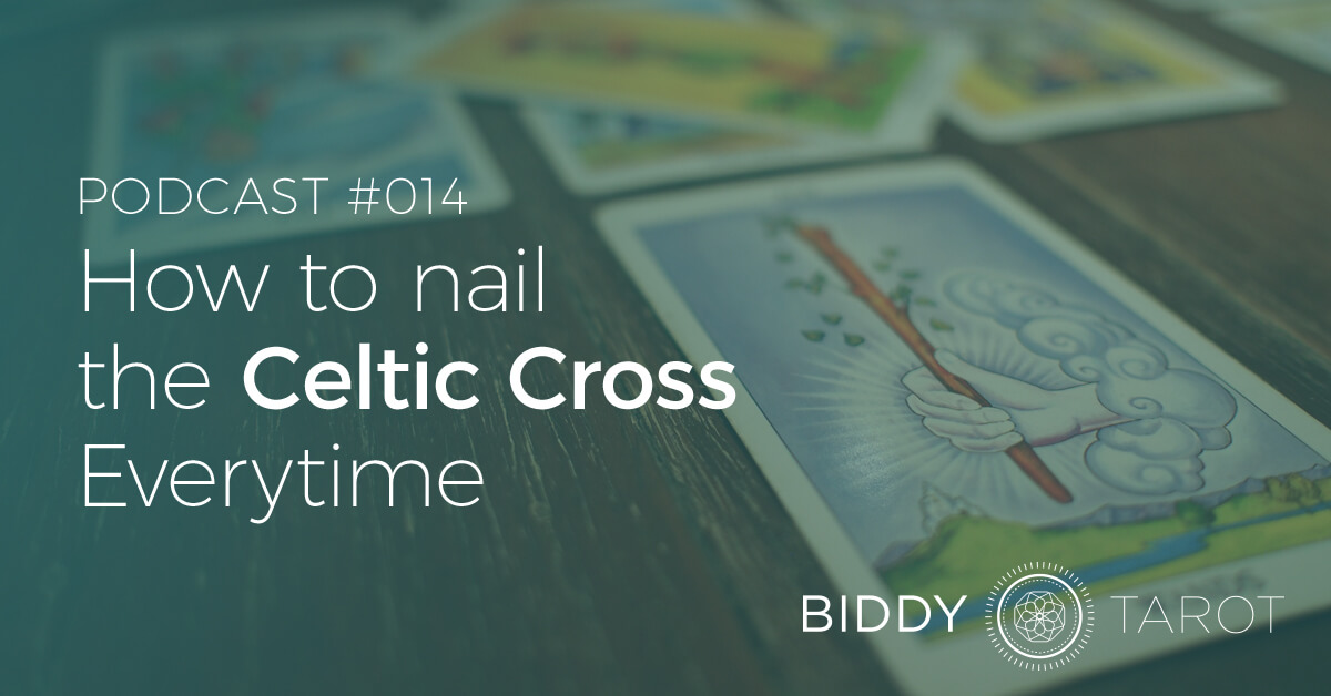 BTP14: How to Nail the Celtic Cross Every Time blog-btp014-how-to-nail-the-celtic-cross-everytime