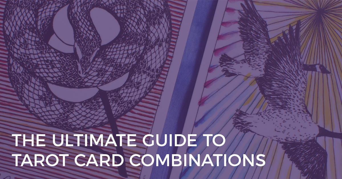 The Ultimate Guide to Tarot Card Combinations ultimate guide to tarot card combinations